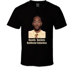 Boards. Buckets. Battlestar Galactica. Kawhi Leonard T Shirt Boards. Buckets. Battlestar Galactica. Kawhi Leonard T Shirt