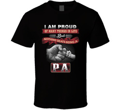 Proud To Be A Pa T Shirt Proud To Be A Pa T Shirt