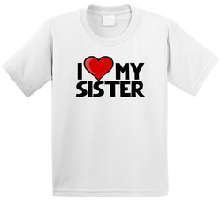 I Love My Sister T Shirt I Love My Sister T Shirt