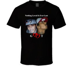 Nothing Loved Is Ever Lost Rip G & T T Shirt Nothing Loved Is Ever Lost Rip G & T T Shirt