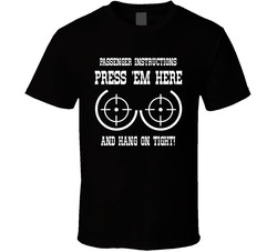 Press 'em Here And Hang On Tight T Shirt Press 'em Here And Hang On Tight T Shirt