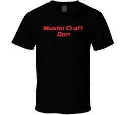 Mastercraft Don T Shirt Mastercraft Don T Shirt