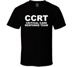 Ccrt Critical Care Response Team T Shirt Ccrt Critical Care Response Team T Shirt