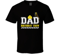 Construction Birthday Crew Dad T Shirt Construction Birthday Crew Dad T Shirt