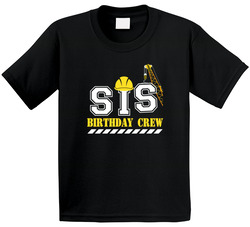 Construction Birthday Crew Sister T Shirt Construction Birthday Crew Sister T Shirt