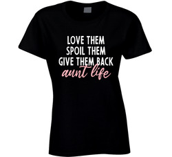 Aunt Life Ladies T Shirt Aunt Life Ladies T Shirt