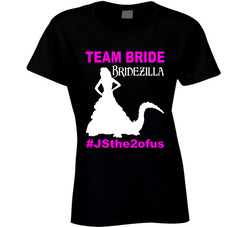 Team Bride Bridezilla Ladies T Shirt Team Bride Bridezilla Ladies T Shirt