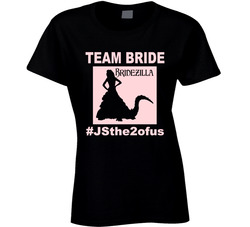 Team Bridezilla Ladies T Shirt Team Bridezilla Ladies T Shirt