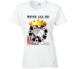 Jack N Jill Poker Theme - We're All In - Queen Ladies T Shirt Jack N Jill Poker Theme - We're All In - Queen Ladies T Shirt