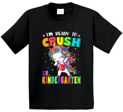 I'm Ready To Crush Sr. Kindergarten T Shirt I'm Ready To Crush Sr. Kindergarten T Shirt