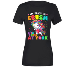 I'm Ready To Crush 4th Year At York Ladies T Shirt