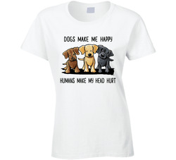 Dogs Make Me Happy Ladies T Shirt