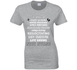 I Am A Nicu Nurse Ladies T Shirt