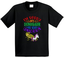 I'm Sorry My Dinosaur Ate Your Unicorn T Shirt