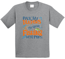 Pack My Diapers I'm Going Fishing With Pops T Shirt