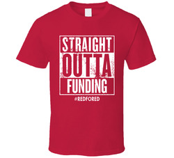 #redfored Straight Outta Funding T Shirt