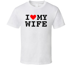 I Love My Family - Wife T Shirt
