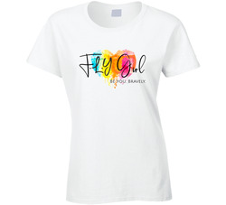 F.l.y. Girl Ladies T Shirt