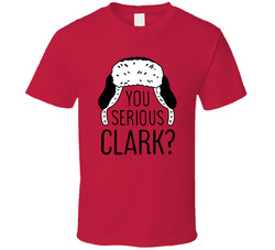 You Serious Clark? National Lampoon's Christmas Vacation T Shirt
