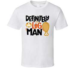 Definitely A Leg Man T Shirt