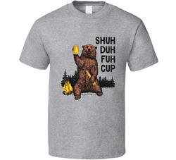 Shuh Duh Fuh Cup T Shirt