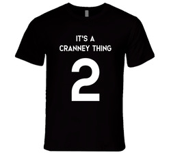 It's A Cranney Thing #2 T Shirt
