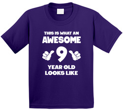 This Is What An Awesome Nine 9 Year Old Looks Like T Shirt