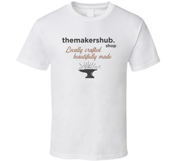 Themakershub.shop Locally Crafted Beautifully Made T Shirt