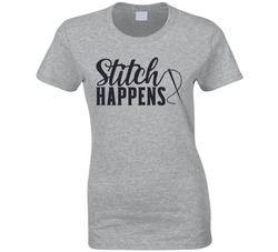 Stitch Happens Ladies T Shirt Stitch Happens Ladies T Shirt