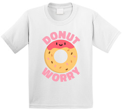 Donut Worry T Shirt