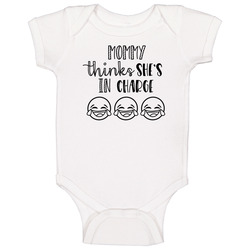 Mommy Thinks She's In Charge Baby One Piece