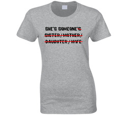She's Someone (back) Ladies T Shirt She's Someone (back) Ladies T Shirt