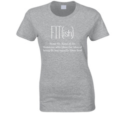 Fit(ish) Definition Ladies T Shirt Fit(ish) Definition Ladies T Shirt