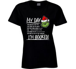The Grinch - My Day I'm Booked! Ladies T Shirt The Grinch - My Day I'm Booked! Ladies T Shirt