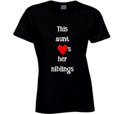 This Aunt Loves Her Niblings ( Nieces / Nephews) Ladies T Shirt This Aunt Loves Her Niblings ( Nieces / Nephews) Ladies T Shirt