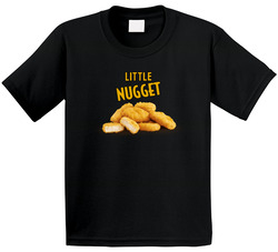 Little Nugget T Shirt