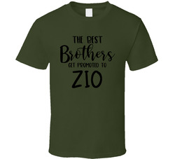 The Best Brothers Get Promoted To Zio T Shirt