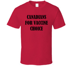 Canadians For Vaccine Choice T Shirt