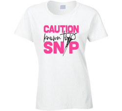 Caution Known To Snip Ladies T Shirt
