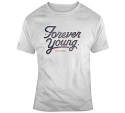 Forever Young T Shirt