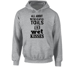 All About Wagging Tails And Wet Kisses Hoodie All About Wagging Tails And Wet Kisses Hoodie