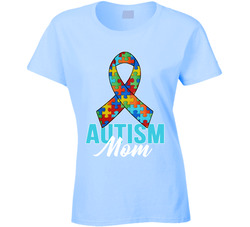 Autism Mom Ladies T Shirt Autism Mom Ladies T Shirt