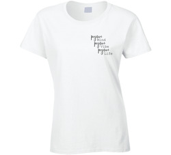 Positive Mind. Positive Vibe. Positive Life. Ladies T Shirt Positive Mind. Positive Vibe. Positive Life. Ladies T Shirt