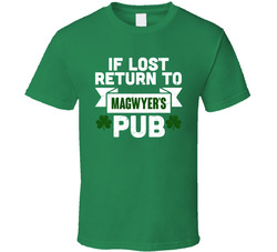 If Lost Return To Magwyer's Pub T Shirt