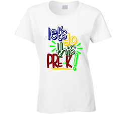 Let's Do This Pre-k! Ladies T Shirt