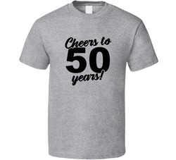 Cheers To 50 Years! T Shirt
