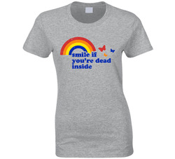 Smile If You're Dead Inside Ladies T Shirt