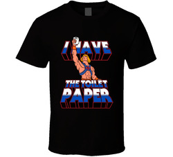 He Who Holds The Tp Holds The Power T Shirt He Who Holds The Tp Holds The Power T Shirt