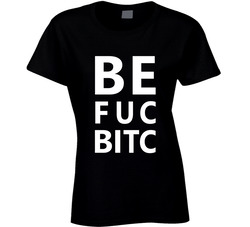 Best Fucking Bitches - Right Ladies T Shirt Best Fucking Bitches - Right Ladies T Shirt