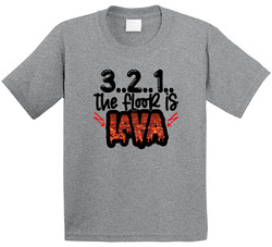 3..2..1..the Floor Is Lava T Shirt 3..2..1..the Floor Is Lava T Shirt